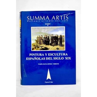 SUMMA ARTIS. Historia General del arte XXXV: Pintura y escultura españolas del siglo XIX.